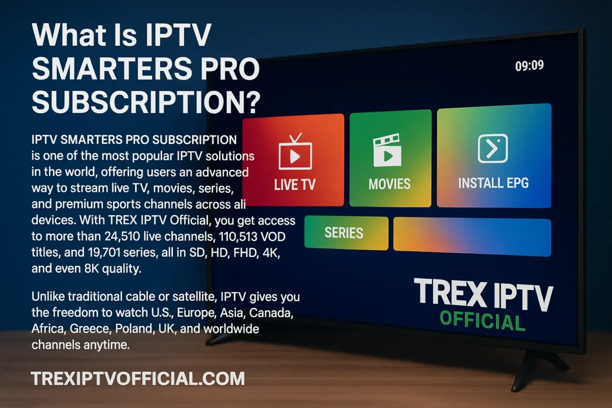 IPTV SMARTERS PRO SUBSCRIPTION